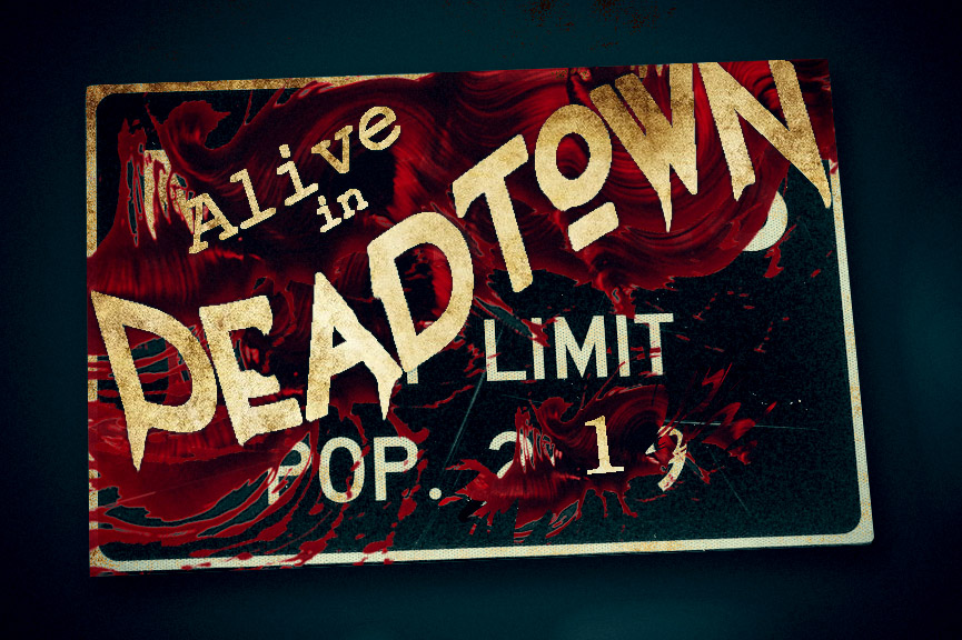 ALIve IN DEADTOWN
